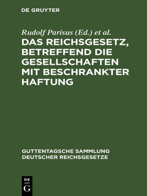 cover image of Das Reichsgesetz, betreffend die Gesellschaften mit beschrankter Haftung